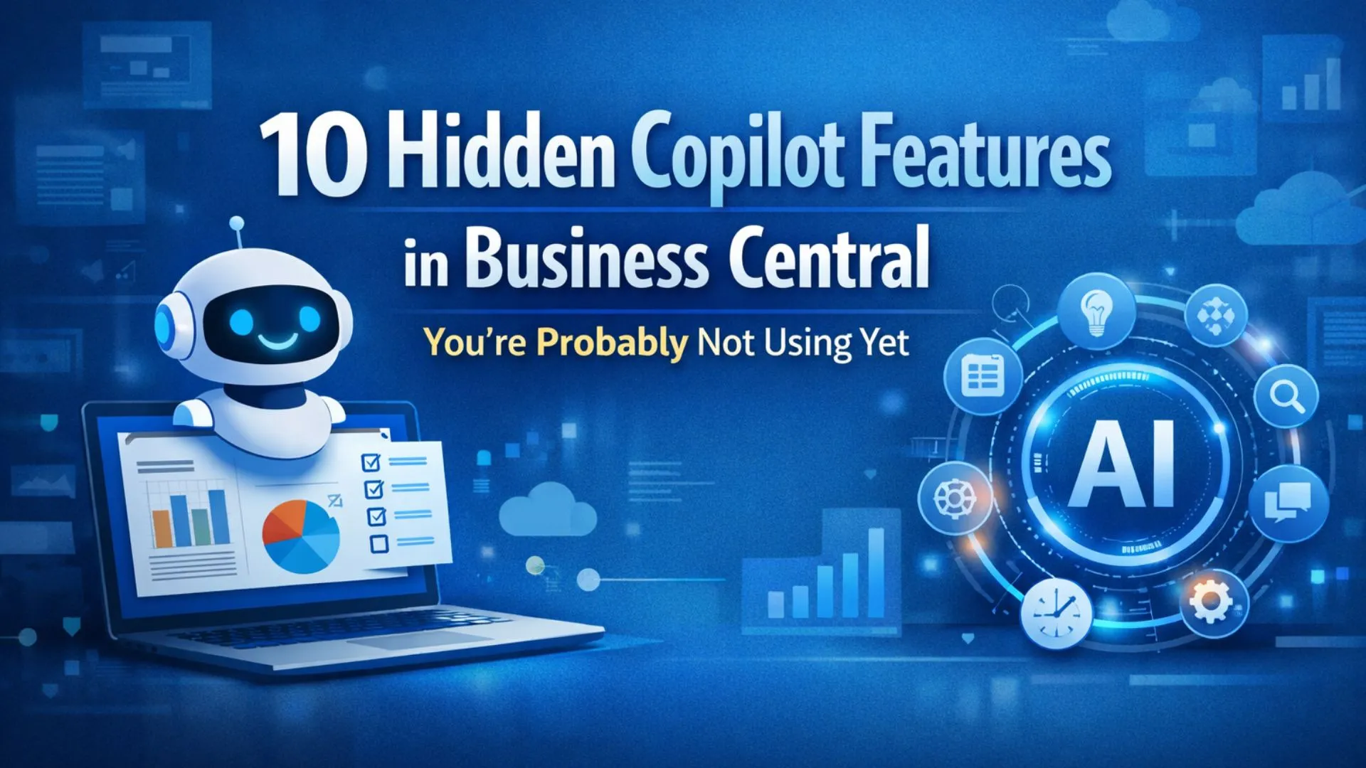 10hidden-copilot-features-in-business-central-youre-probably-not-using-yet