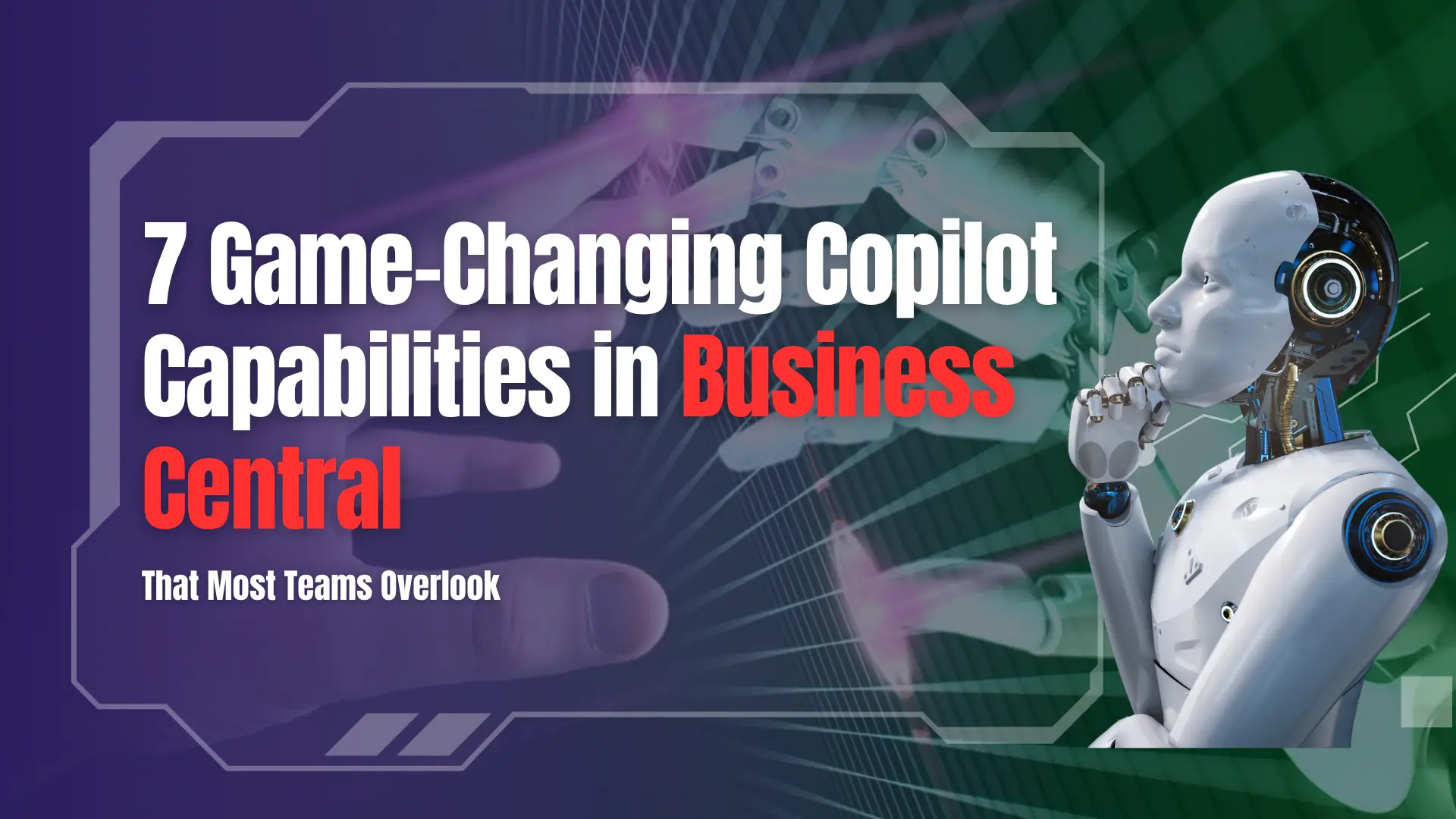 7-game-changing-copilot-capabilities-in-business-central-that-most-teams-overlook