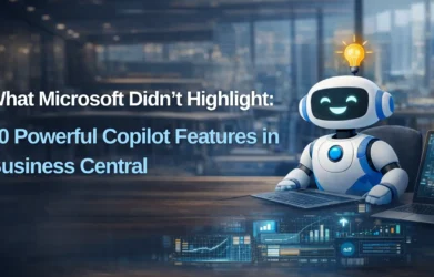 what-microsoft-didn’t-highlight-10-powerful-copilot-features-in-business-central
